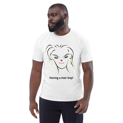 Having a Hair Day! BeSculpt Unisex Organic Cotton T-shirt